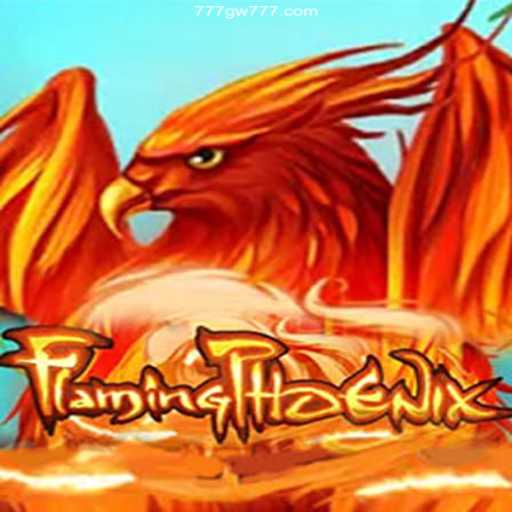 FlamingPhoenix - Unleash the Fire with GW777 Slots
